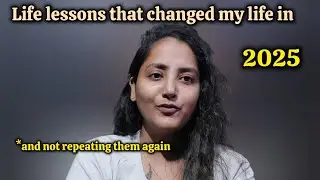 Life lessons that I learned in 2025 | And you Can also learn from it✅️ #lifelessons #changeyourlife 