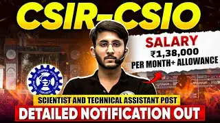 CSIR - CSIO Recruitment 2025 | Scientist And l Technical Assistant | Detailed Notification Out