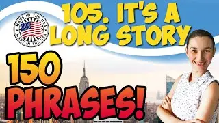 #105 It's a long story 💬 150 English phrases and idioms | OK English