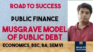 MUSGRAVE'S MODEL OF PUBLIC DEBT || Public Finance || SEM VI || ECONOMICS