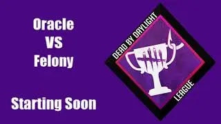 [Season 5 Week 1] Oracle vs Felony