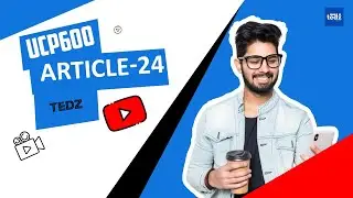 UCP600 Article-24 Exp: Tamil |🅂🅂| TEDZ
