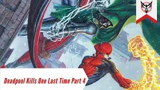 Deadpool Mendapatkan Kekuatan Fantastic Four | Deadpool Kills One Last Time Part 4