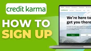 Как зарегистрироваться в программе Credit Karma | Пошаговое руководство