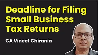 What Is the Deadline for Filing Small Business Tax Returns in India