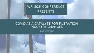 COVID as a Catalyst for Filtration Industry Changes