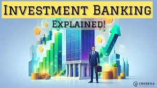Investment Banking Explained: What is an Investment Bank & Its Functions