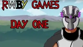 ArchitectCobra's RWBY Games! -  Day One