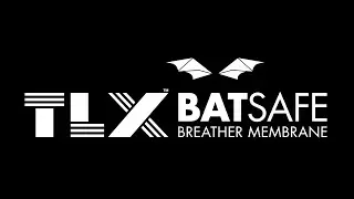 TLX Batsafe&trade; Breathable Membrane