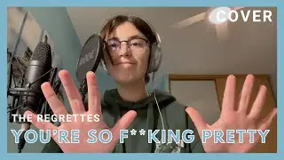 The Regrettes - You're So F**king Pretty (Cover)
