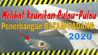 Penerbangan Batam ke Padang | Menikmati  Perjalanan dari atas pesawat