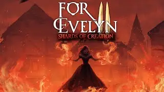 A Dark Narrative Adventure Game | For Evelyn II - Shards of Creation
