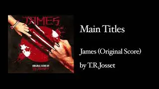 Main Titles - Original Score by T.R.Josset