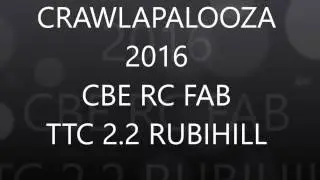 CRAWLAPALOOZA 2016 CBE RC FAB TTC RUBI-HILL 2.2