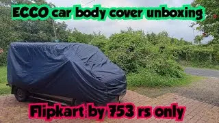 ECCO car body cover unboxing & Flipkart se by kiya only 753 best quality