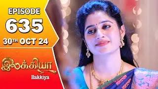 Ilakkiya Serial | Episode 635 | 30th Oct 2024 | Shambhavy | Nandan | Sushma Nair