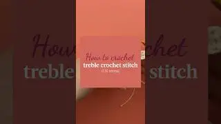 How to crochet treble stitch 🧶