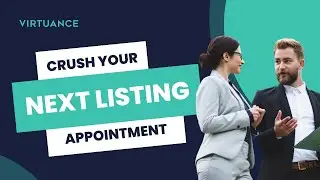 15 Ideas to Crush Your Next Real Estate Listing Appointment