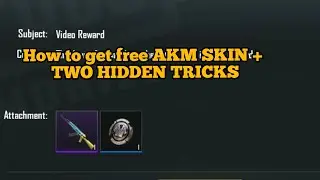 HOW TO GET FREE AKM SKIN + TWO HIDDEN TRICKS