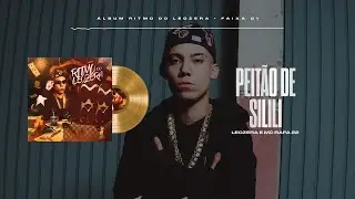 DJ LeoZera - PEIT&Atilde;O DE SILILI feat. MC Rafa 22 (Faixa 01 - Ritmo do LeoZera)