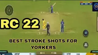Best Stroke Shots for Yorker Balls - REAL CRICKET 22