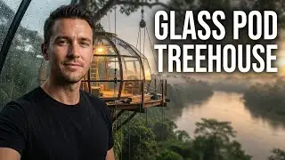 Complete Treehouse Build | Glass Pod Over River
