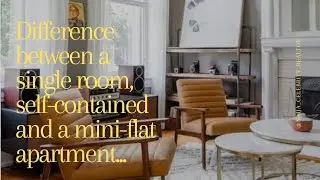 Difference between a single room, self-contained and a mini-flat apartment...