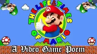 The Life And Times Of Mario! A Video Game Poem (ft Leo's Melodies)