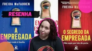 Trilogia A Empregada, Freida McFadden | Raíssa Baldoni