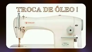 COMO TROCAR O ÓLEO DA MÁQUINA SINGER INDUSTRIAL 191D-20 |CANAL ASCENDENTE.
