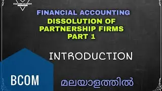 Accounting for Dissolution of Partnership Firms Malayalam Tutorial Part 1 Bcom |Financial Accounting
