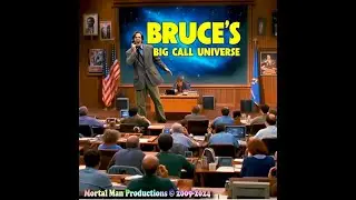 Bruce's Big Call Universe 12 30 2025