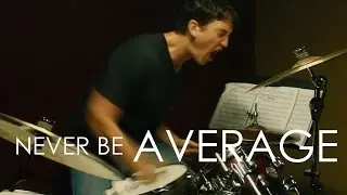 Never Be Average - Motivational Video