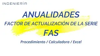 Annuities - Series Update Factor (FAS): Procedure, Calculator and Excel