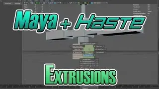 Maya with Haste -  04 - Extrusions