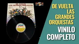 De VUELTA... Las Grandes ORQUESTAS | VINILO Completo |