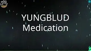 YUNGBLUD - Medication (Lyrics)