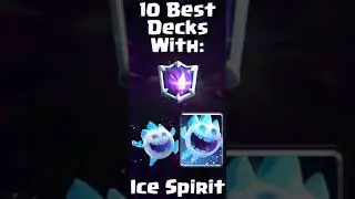Clash Royale - Top 10 Ice Spirit Decks