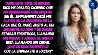 Mi Esposo Rico Dijo Que No Podía Vivir Sin Él: Mírame Construir Mi Propio Imperio.