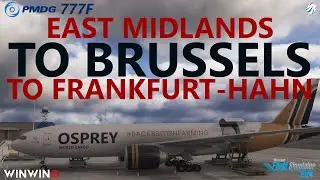FS24 | Boris 777 Sound Pack - PMDG 777F - East Mids to Brussels to Frankfurt-Hahn on VATSIM!