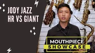 Tenor Mouthpiece Comparison: Jody Jazz HR Vs Giant