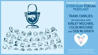 Trans Families: An Interview withKinley Mochrie, Colin Mochrie and Deb McGrath