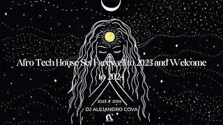 Afro Tech House Set Farewell To 2023 And Welcome To 2024