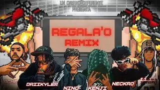 NINO, 11.11, Driikyler, Kenji, Neckro, Ache - REGALA'O REMIX (Video Lyric) #dembow #treending #viral