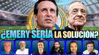 ¿ES UNAI EMERY LA SOLUCIÓN A LOS PROBLEMAS DEL REAL MADRID?