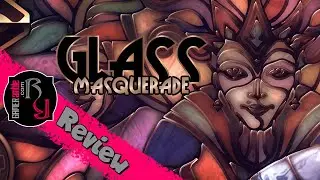 GAMERamble: Glass Masquerade Review