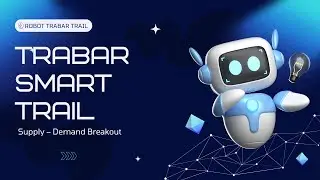 ROBOT TRABAR SMART TRAIL | ROBOT FOLLOW THE TREND | BREAKOUT ROBOT | PROP FIRM FRIENDLY