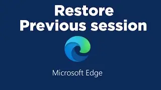Microsoft Edge restore previous session | How to restore Microsoft edge tabs after restart