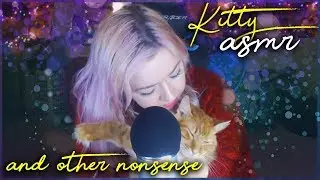 ASMR Kitty ❤ Light singing, purring, scratches, blowing gently, silly