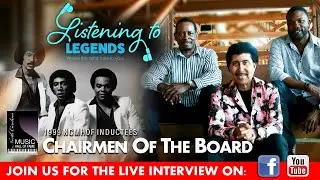 Listening to Legends - Chairmen of the Board